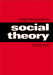 A Beginner's Guide to Social Theory