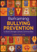 Reframing Bullying Prevention to Build Stronger School Communities