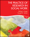 The Practice of Research in Social Work