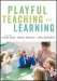 Playful Teaching and Learning