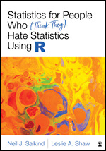 Statistics for People Who (Think They) Hate Statistics Using R