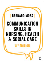 Communication Skills in Nursing, Health and Social Care