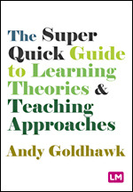 The Super Quick Guide to Learning Theories and Teaching Approaches