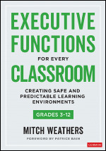 Executive Functions for Every Classroom, Grades 3-12