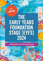 The Early Years Foundation Stage (EYFS) 2024