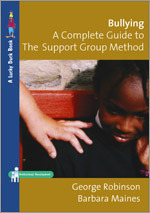 Bullying: A Complete Guide to the Support Group Method