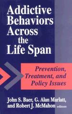 Addictive Behaviors across the Life Span