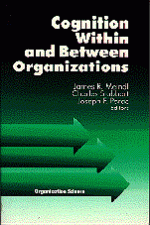 Cognition Within and Between Organizations