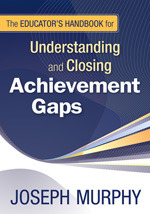 The Educator's Handbook for Understanding and Closing Achievement Gaps