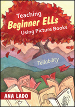Teaching Beginner ELLs Using Picture Books