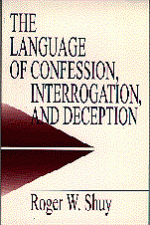 The Language of Confession, Interrogation, and Deception