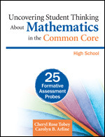 Uncovering Student Thinking About Mathematics in the Common Core, High School