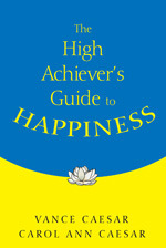 The High Achiever's Guide to Happiness