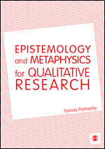 Epistemology and Metaphysics for Qualitative Research
