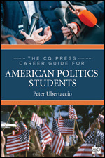 The CQ Press Career Guide for American Politics Students